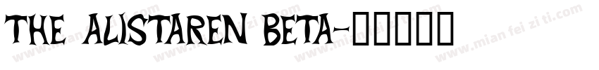 THE ALISTAREN BETA字体转换